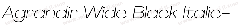 Agrandir Wide Black Italic字体转换